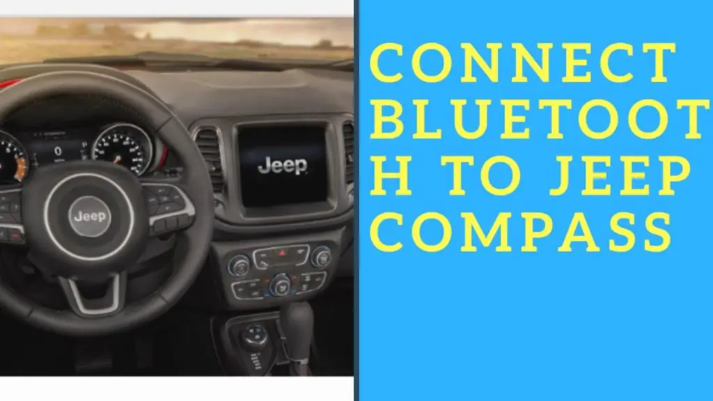 How to Connect Bluetooth on Jeep Compass